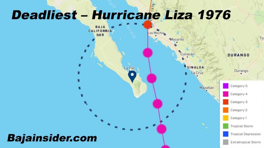 The deadliest tropical cyclone in Baja was one that never made landfall on the peninsula Liza in 1976.